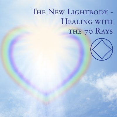 The New Lightbody-Healing with the 70 Rays
