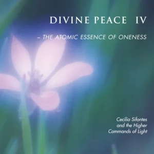 The Atomic Essence of Oneness – Divine Peace 4