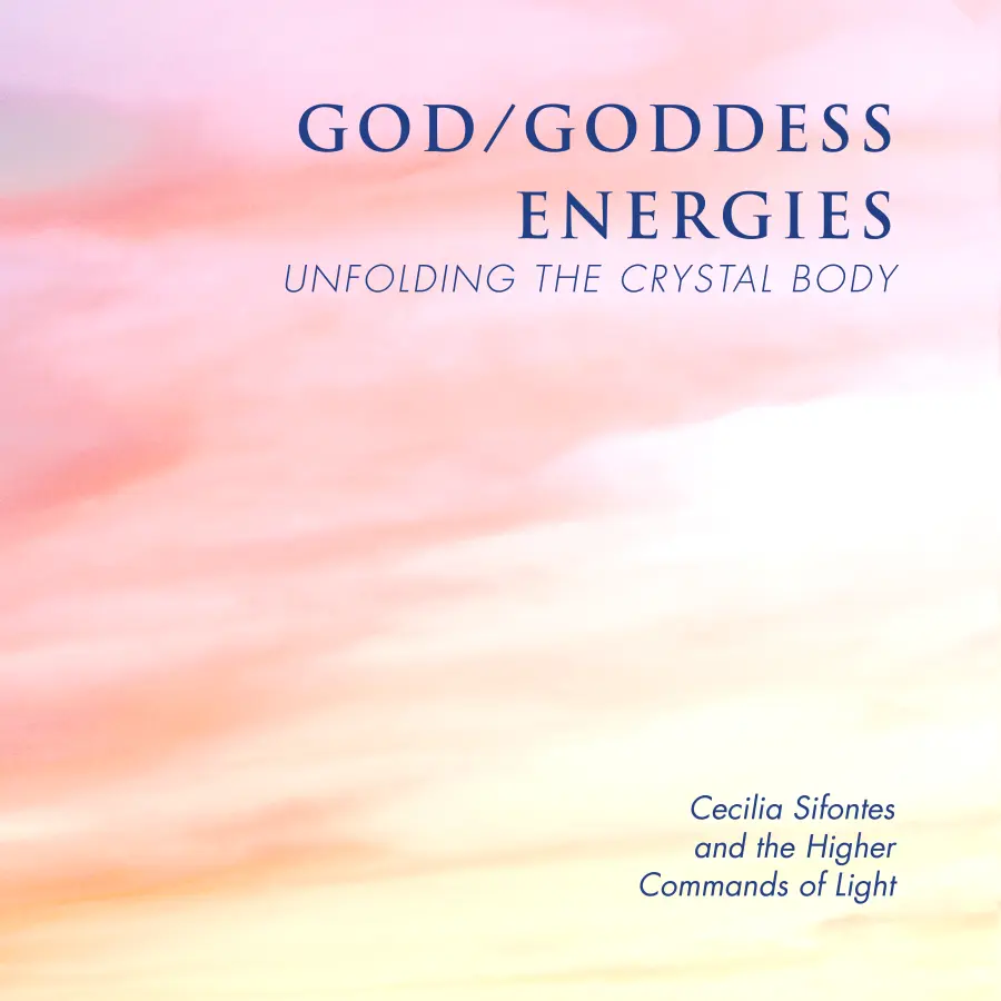 God/Goddess Energies – Unfolding the Crystal Body