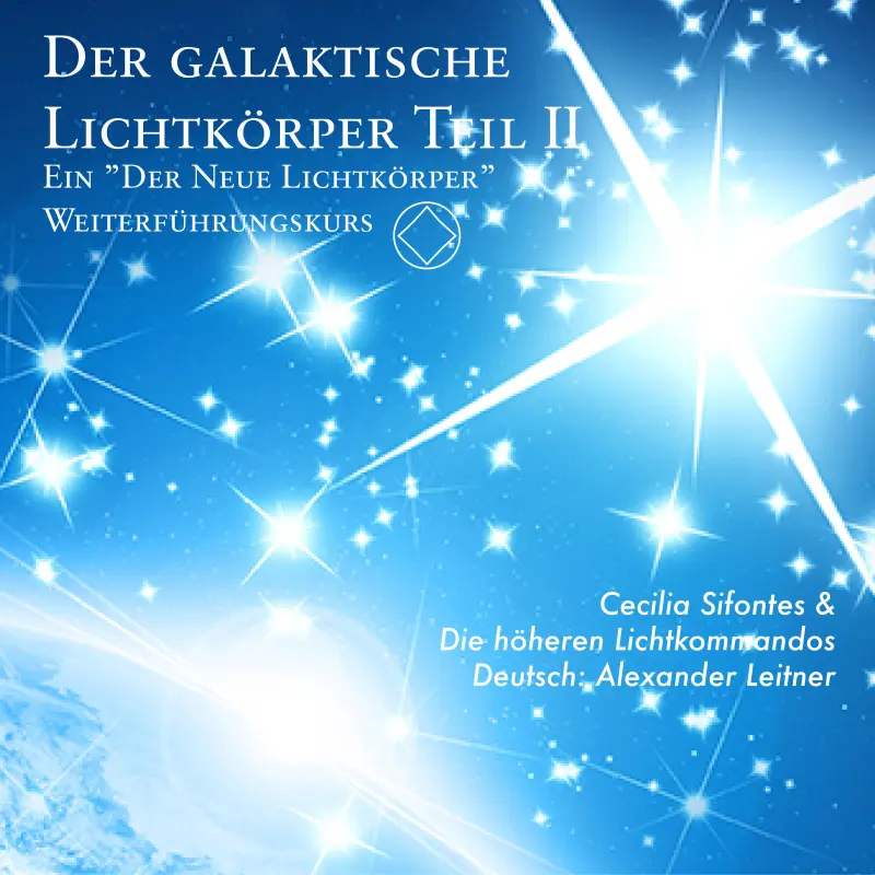 Der Galaktische Lichtkörper 2