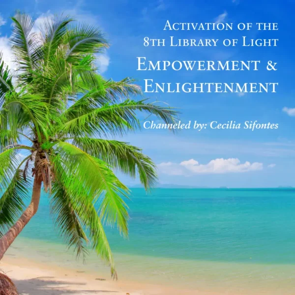 Empowerment & Enlightenment, Activating the 8th Library of Light for ...