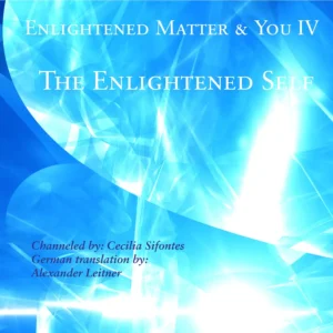 Enlightened Matter 4 – The Enlightened Self