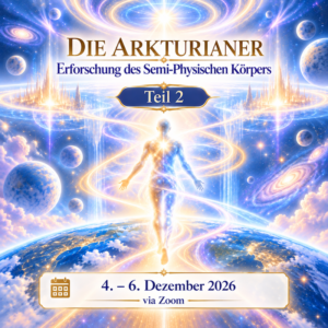 The Arcturians – Exploring the Semi-Physical Body